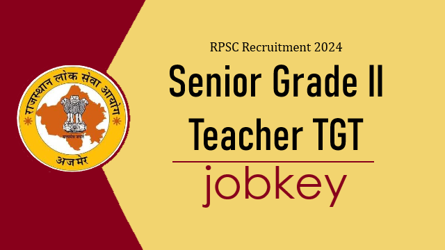 RPSC Senior Teacher Grade II TGT Online Form 2024-jobkey